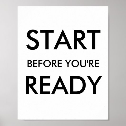 Start Before You’re Ready Motivational Quote ポスター (正面)