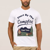 Start By The Campfire Good Times Tシャツ (正面)