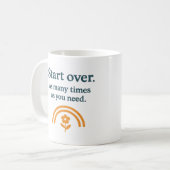 Start over. As many times as you need - Mug コーヒーマグカップ (正面左)