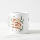 Start scared, but start anyway - Mug コーヒーマグカップ (正面左)