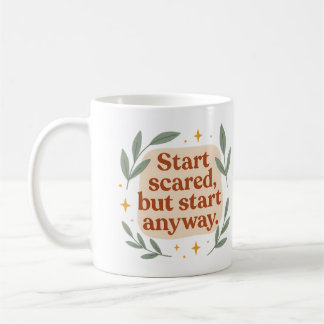 Start scared, but start anyway - Mug コーヒーマグカップ
