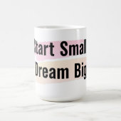 Start Small Dream Big Motivational Coffee Mug コーヒーマグカップ (中央)