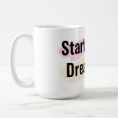 Start Small Dream Big Motivational Coffee Mug コーヒーマグカップ (左)