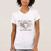 Start With Coffee End With Grace Tシャツ (正面)