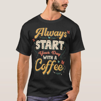 Start you day with Coffee retro Tシャツ
