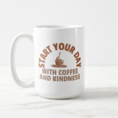 Start Your Day with Coffee and Kindness Mug コーヒーマグカップ (左)