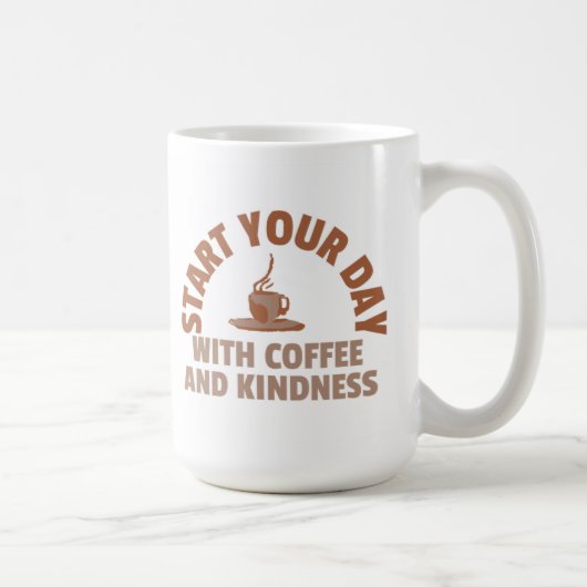 Start Your Day with Coffee and Kindness Mug コーヒーマグカップ (右)