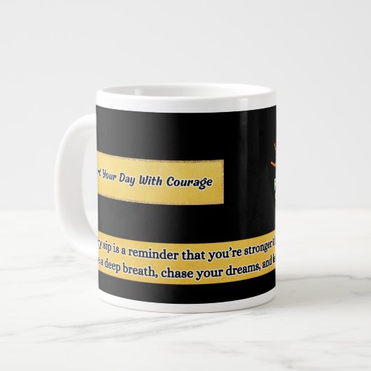 Start Your Day With Courage | Motivational Mug ジャンボコーヒーマグカップ (正面左)