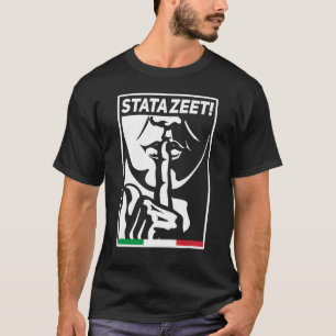 STATAZET静かなSTATAZITアメリカイタリアンの俗語 Tシャツ