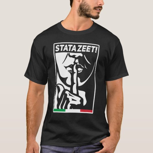 STATAZET静かなSTATAZITアメリカイタリアンの俗語 Tシャツ (正面)