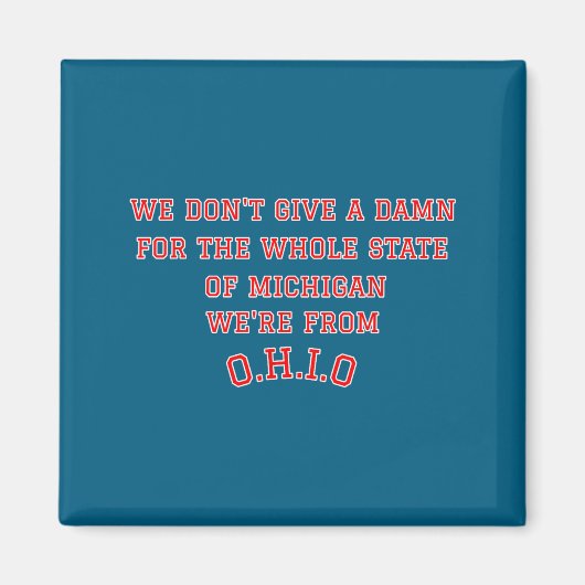 State Of Ohio We Don't Give A For Michigan  マグネット (正面)