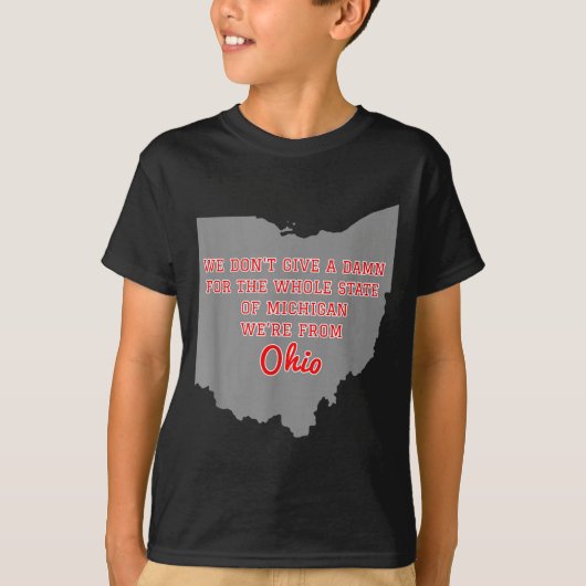 State Of Ohio We Don't Give A For Michigan  Tシャツ (正面)
