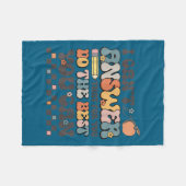 State Testing Day Motivational I Cant Answer That  フリースブランケット (正面(横))