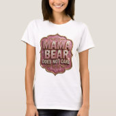 Statement Gold MAMA BEAR DOES NOT CARE Tシャツ (正面)