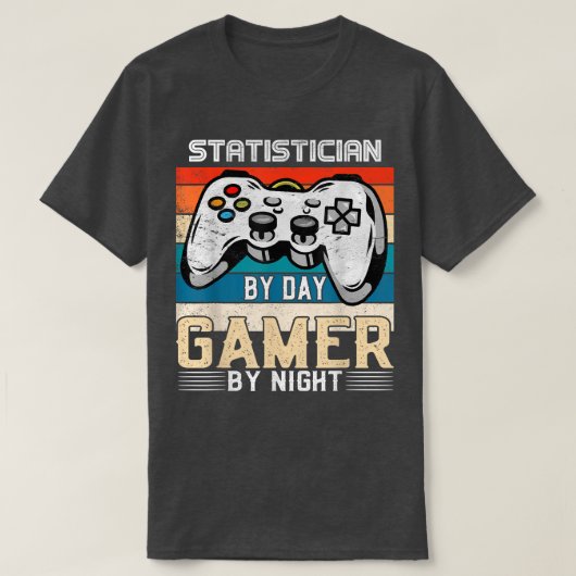 Statistician by day gamer by night video gaming fa tシャツ (デザイン正面)