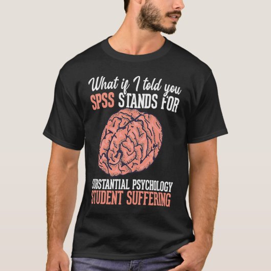 Statistics and psychology study science  SPSS Tシャツ (正面)