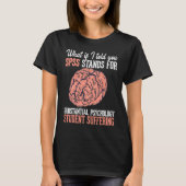 Statistics and psychology study science  SPSS Tシャツ (正面)