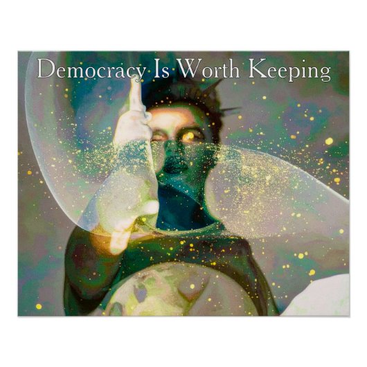 Statue of Lady Liberty Democracy Is Worth Keeping ポスター (正面)
