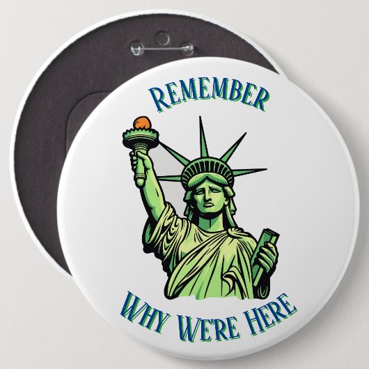Statue of Liberty Remember Why We're Here Pin  缶バッジ (正面&裏面)