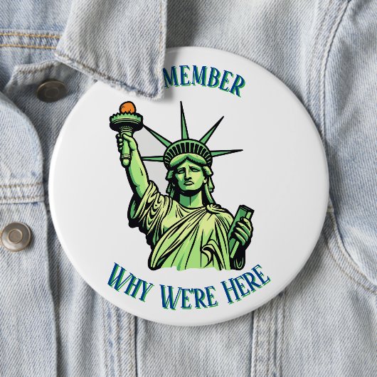 Statue of Liberty Remember Why We're Here Pin  缶バッジ (インサイチュ)