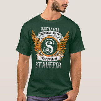 Stauffer Name Shirtは力を過小評価しない Tシャツ