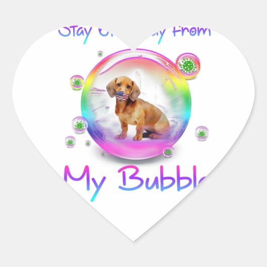 Stay 6Ft Away From My Bubble Dachshund Dog Gift ハートシール (正面)