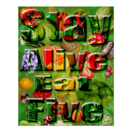 Stay Alive 食べ Fruit Vegロゴ写真、 ポスター (正面)