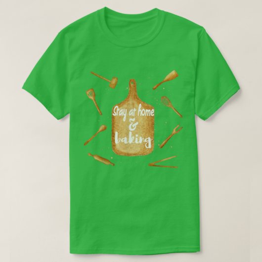 Stay At Home And Baking Tシャツ (デザイン正面)