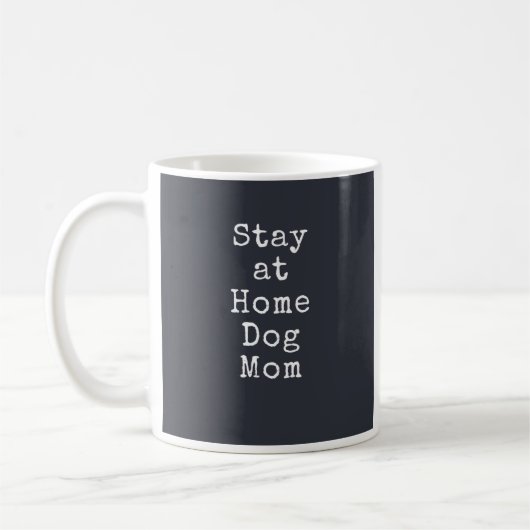 Stay at Home Dog Mom Mug コーヒーマグカップ (左)