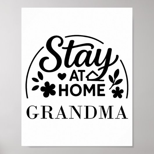Stay At Home Grandma Funny Quote Suitable For Men  ポスター (正面)