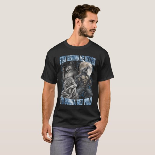 Stay Behind Me Kitten It's Gonna Get Wild Funny Al Tシャツ (正面フル)