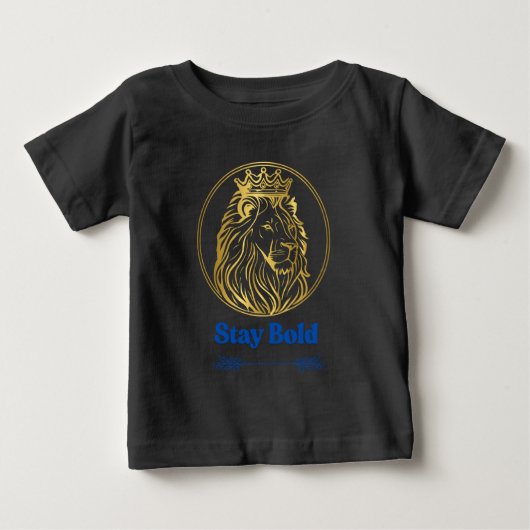 Stay Bold - ロイヤルライオンキングデザイン | 勇気の象徴 ベビーTシャツ (正面)