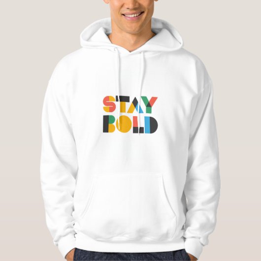 Stay Bold Hoodie – Mutiges Design für deinen einzi パーカ (正面)