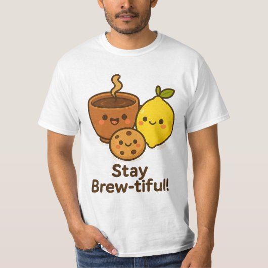 Stay Brew-tiful – Cute Coffee, Lemon & Cookie  Tシャツ (正面)