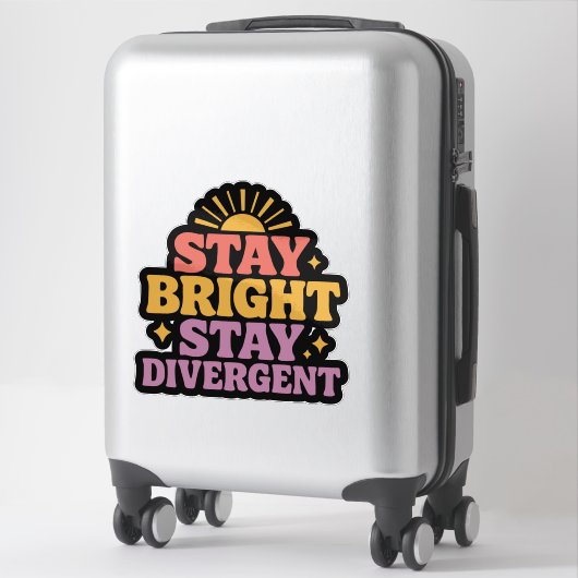 Stay Bright, Stay Divergent シール (スーツケース)