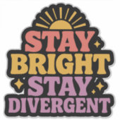 Stay Bright, Stay Divergent シール (正面)