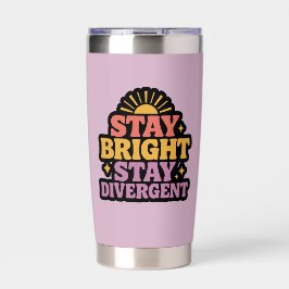 Stay Bright, Stay Divergent 保温保冷タンブラー