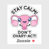 Stay Calm Don't Ovary-Act おもしろい Anatomy Pun シール (シート)