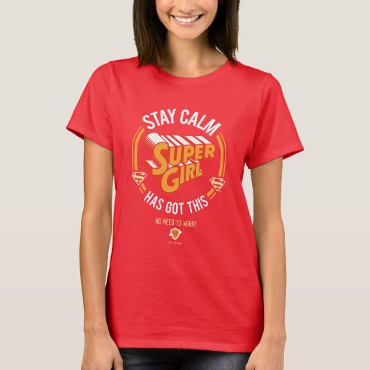 Stay Calm Supergirlが持ってい得る Tシャツ (正面)