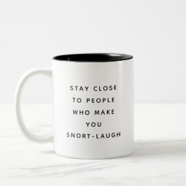 Stay Close to People Happy Humorous Mug ツートーンマグカップ