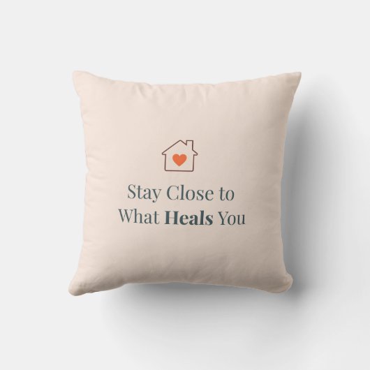 Stay Close to What Heals You Minimal Motivational  クッション (裏面)