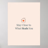 Stay Close to What Heals You Minimal Motivational ポスター (正面)