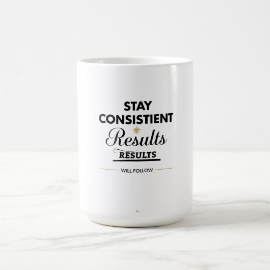 Stay Consistent Results Will Follow Gym Motivation コーヒーマグカップ (中央)