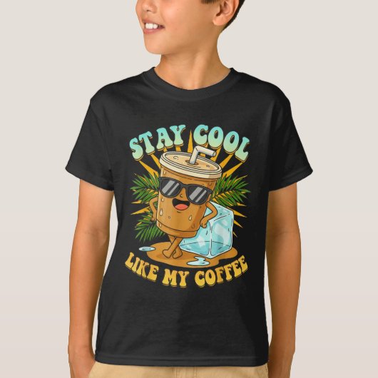 Stay Cool Like My Coffee Iced Coffee Lover  Tシャツ (正面)