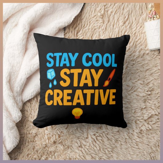 Stay Cool Stay Creative Decorative Throw Pillow – クッション