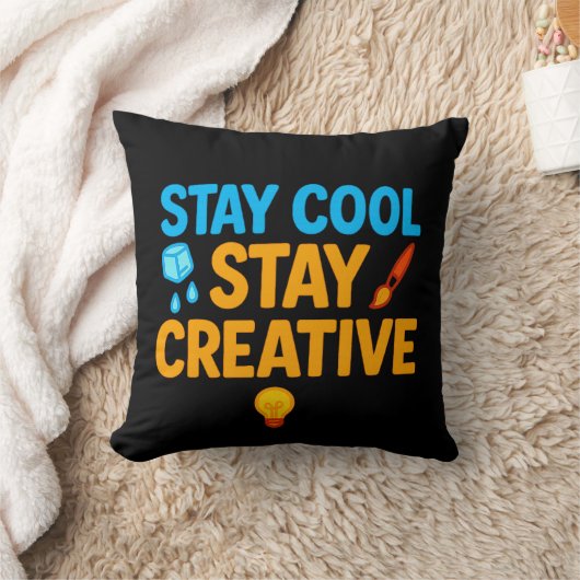 Stay Cool Stay Creative Decorative Throw Pillow –  クッション (ブランケット)