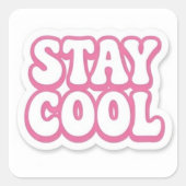 Stay Cool Sticker Minimalist Positive Quote スクエアシール (正面)