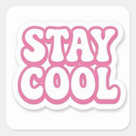 Stay Cool Sticker Minimalist Positive Quote スクエアシール