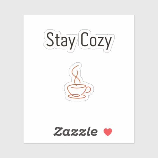 Stay Cozy Custom-Cut Vinyl Sticker | Minimal Aesth シール (シート)