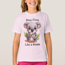 Stay Cozy Like a Koala - Cute Cozy Koala Tシャツ